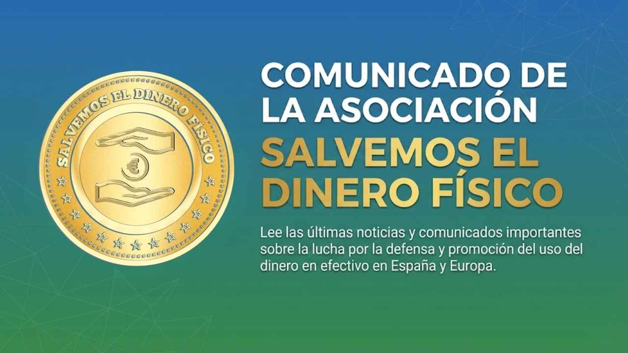 Comunicado de la Asociación Salvemos el dinero físico sobre la defensa del efectivo y la libertad financiera.